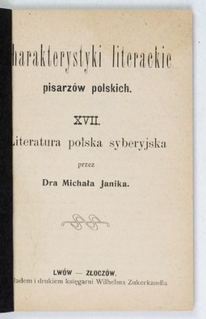 JANIK Michal - Polish Siberian literature. Lviv-Zloczow [1907]. Bookg. W. Zukerkandel. 16, p. 83. brochure....