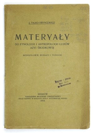 TALKO-HRYNCEWICZ J[ulian] - Materyały do etnologii i antropologii ludów Azyi Środkowej. Mongołowie,...