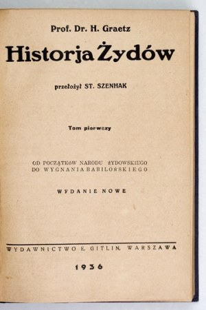GRAETZ H. - The history of the Jews. New ed. Vol. 1-9. Warsaw 1936.
