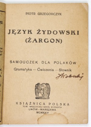 GRZEGORCZYK Piotr - Jewish language (jargon). A tutorial for Poles. Grammar, exercises, dictionary. Lviv-.