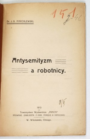 MARCHLEWSKI J[ulian] B. - Antisemitism and the workers. Warsaw 1913. druk. R. Tow. Wyd. 
