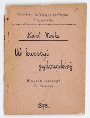 MARKS Karol - In the Jewish question. With an introduction by Fr[anz] Mehring. London 1896; Al[eksander]....