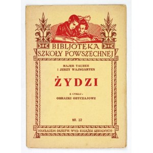 TAUBER Majer, WAJNGARTEN Jerzy - Żydzi. Lwów 1933. Państw. Wyd. Książek Szkolnych. 16d, s. 36....