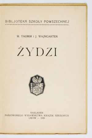 TAUBER Majer, WAJNGARTEN Jerzy - Jews. Lviv 1933. state. Wyd. Książek Szkolnych. 16d, p. 36....