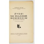 TESLAR Tadeusz - Żydzi na wulkanie sowieckim. (Antysemityzm w Sowietach). W tekście ilustracje pogromowe....