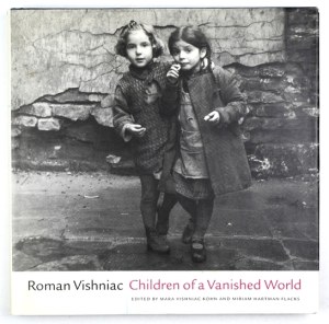 VISHNIAC Roman - Children of a Vanished World. Edited by Maria Vishniac Kohn and Miriam Hartman Flacks....