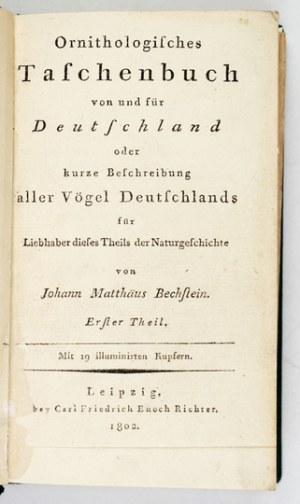BECHSTEIN J. M. - Ornithologisches Taschenbuch. Vol. 1-3. Leipzig 1802-1812. with 39 engravings.