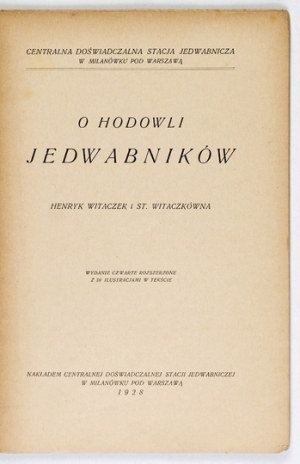 WITACZEK H., WITACZKÓWNA S. - On the breeding of silkworms. 1928.