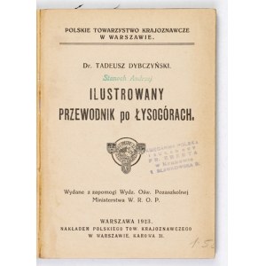 DYBCZYŃSKI Tadeusz - Ilustrowany przewodnik po Łysogórach. Warszawa 1923. Polskie Towarzystwo Krajoznawcze. 16d, s....