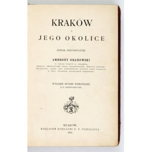 GRABOWSKI A. - Kraków i jego okolice. 1905. Ostatnie, siódme wydanie przewodnika
