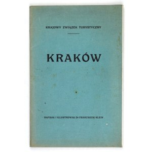 KLEIN Franciszek - Kraków. Napisał i ilustrował ... Kraków 1910. Nakł. Krajowy Związek Turystyczny, Druk. Czasu. 8,...