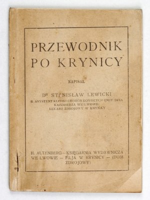 LEWICKI Stanislaw - Guide to Krynica. Lviv [ca 1923]. H. Altenberg, Druk. Dziennik Pol. 16, s. 78, [2],...