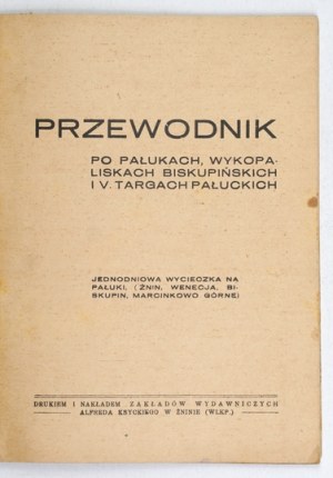 A GUIDE to the Pałuki region, the Biskupiec excavations and the V. Paluki Fair. A one-day trip to Paluki (...
