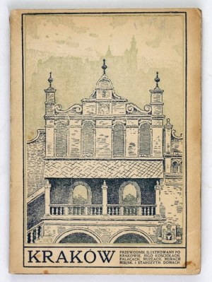 STASIAK Ludwik - An illustrated guide to Krakow, its churches, palaces, museums,...
