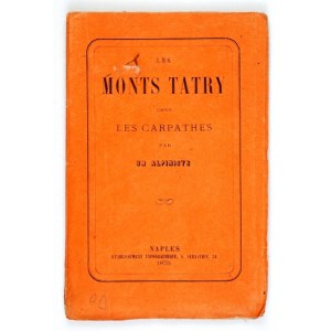 ARNESE V. – Les monts Tatry dans les Carpathes. 1875. Dedykacja autora.
