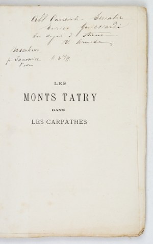 ARNESE V. - Les monts Tatry dans les Carpathes. 1875; Dedication by the author.