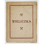 CZERNECKI J[an] - Wieliczka. 32 obrazów [!] z kopalni wielickiej podług fotografij ... Kraków [1912]. Druk....