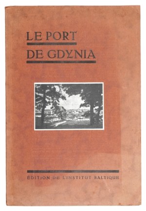 [GDYNIA]. Le port de Gdynia. Torun 1931; Institut Baltique. 8, p. 32. brochure.