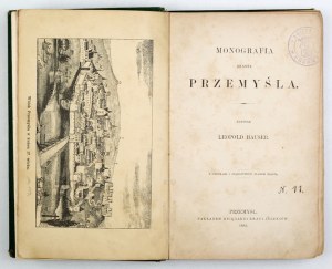 HAUSER Leopold - Monograph of the city of Przemyśl. With views and ancient plan of the city. Przemyśl 1883....