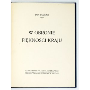 ŁUSKINA Ewa - W obronie piękności kraju. Zdobił i układał Henryk Kunzek. Kraków 1910....