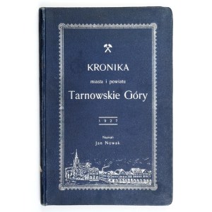 NOWAK Jan - Kronika miasta i powiatu Tarnowskie Góry. Najstarsze dzieje Śląska i ziemi Bytomsko-...