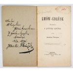 PIENIĄŻEK J. - Lwów-Gdańsk. Notatki z podróży cyklisty. 1896. Dedykacja autora.