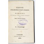 PRUSZCZ P. - Klejnoty stołecznego miasta Krakowa. 1861.