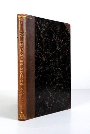 Kraków ANNUAL. Published by the Society of Lovers of the History and Monuments of Cracow. Editor. Stanislaw Krzyzanowski. T. 15....