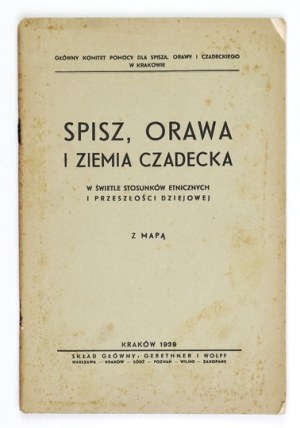 SPISZ, Orava and Čadecka Land in the light of ethnic relations and historical past. With map....