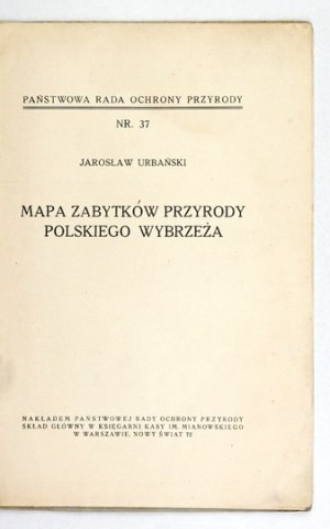 URBAŃSKI Jarosław - Mapa zabytków przyrody polskiego wybrzeża. Warsaw 1933. state council of nature protection. 8, s. [2]...