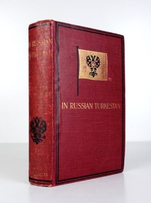 From the Lancut Library of the Potockis. MEAKIN Annette M. B. - In Russian Turkestan....