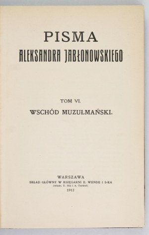 JABŁONOWSKI Aleksander - Wschód muzułmański. Warsaw, 1912; W. Lazarski press. 8, s. [2], 376, [1]. opr....