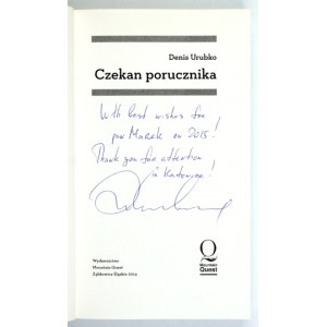 URUBKO D. - Czekan porucznika. 2014. Dedykacja autora.