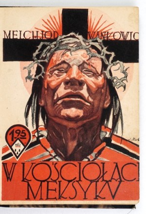 WAŃKOWICZ M. - In the churches of Mexico. 1927. cover by S. Norblin.