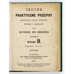 ĆWIERCZAKIEWICZOWA L. - Jedyne praktyczne przepisy konfitur, ciast, wędlin, wódek....