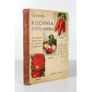 LEWANDOWA F. – Kuchnia djeto-jarska. 400 potraw. Wilno 1938.