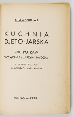LEWANDOWA F. - Djeto-jar cuisine. 400 dishes. Vilna 1938.