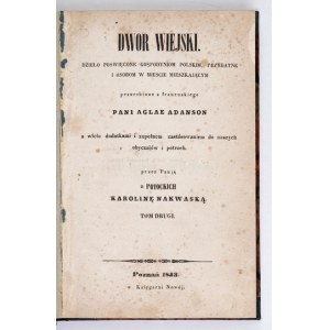 NAKWASKA K. z Potockich – Dwor wiejski. T. 2 - kuchnia wiejska. 1843.