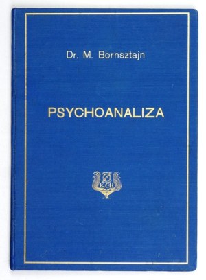 BORNSZTAJN Maurycy - Psychoanalysis. (6 lectures, delivered at the Free University in Warsaw)....