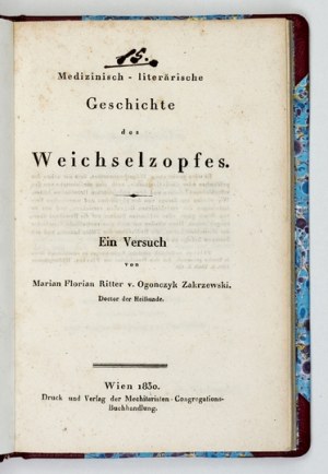 ZAKRZEWSKI M. - Geschichte des Weichselzopfes - o kołtunie. 1830.