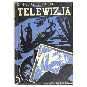 BURDECKI Feliks – Telewizja. 1936. Okładka J. M. Szancera.