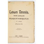LAWN Tennis. Krótki podręcznik dla grających i urządzających grę. 1908.