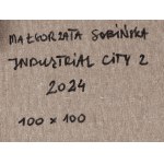 Małgorzata Sobińska (ur. 1985, Częstochowa), Industrial city 2, 2024