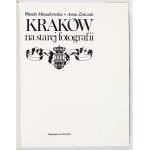 MOSSAKOWSKA Wanda, ZEŃCZAK Anna - Kraków na starej fotografii, Kraków, 1984