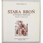 ŻYGULSKI jun. Zdzisław - Stara broń w polskich zbiorach, Warsaw, 1984