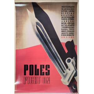 Poles fight on, proj. Zygmunt i Leopold Haar / Plakat patriotyczny