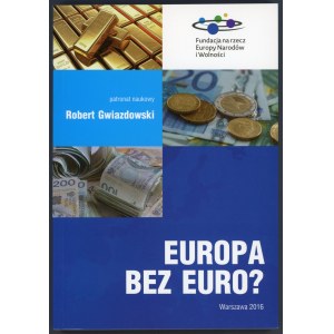 Gwiazdowski, Europa bez euro?