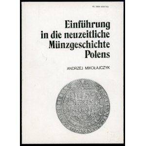 Mikołajczyk, Einführung in die neuzeitliche Münzgeschichte Polens