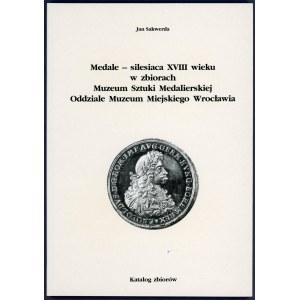 Sakwerda, Medale - silesiaca XVIII wieku ...