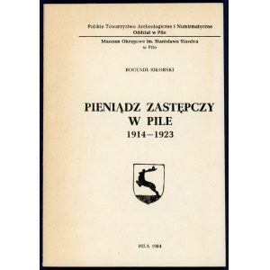 Sikorski, Pieniądz zastępczy w Pile 1914-1923